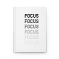 Focus Repeat Hardcover Journal | Minimal Motivational Notebook