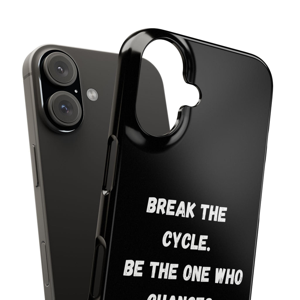 Break the Cycle Quote phone case | Slim Case