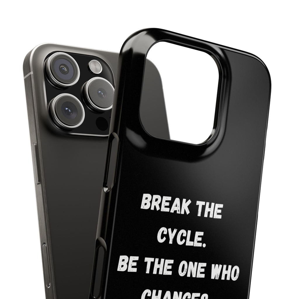 Break the Cycle Quote phone case | Slim Case