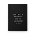 Money Grind Hardcover Journal Don t Stay in Bed Motivational Notebook