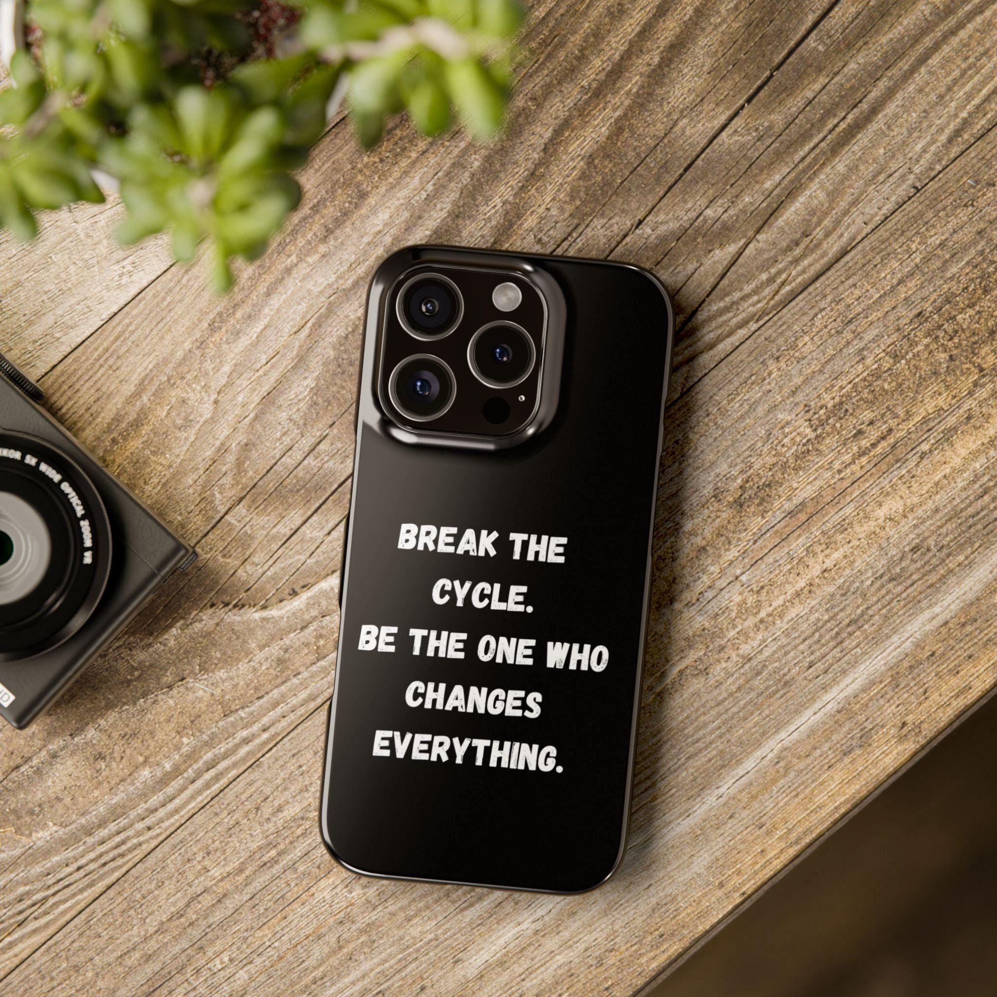 Break the Cycle Quote phone case | Slim Case