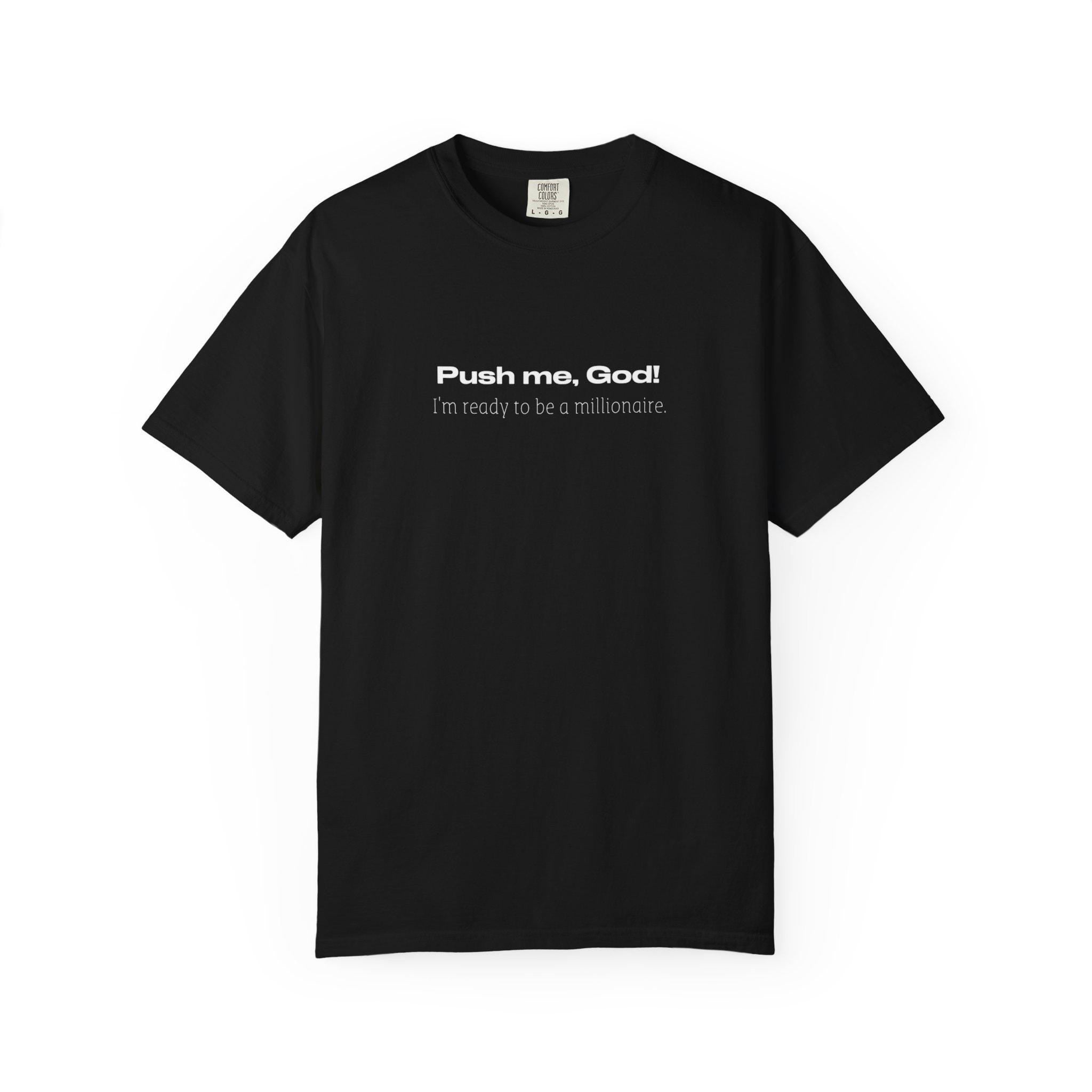 Push me, God! T-shirt | Christian faith quote tee