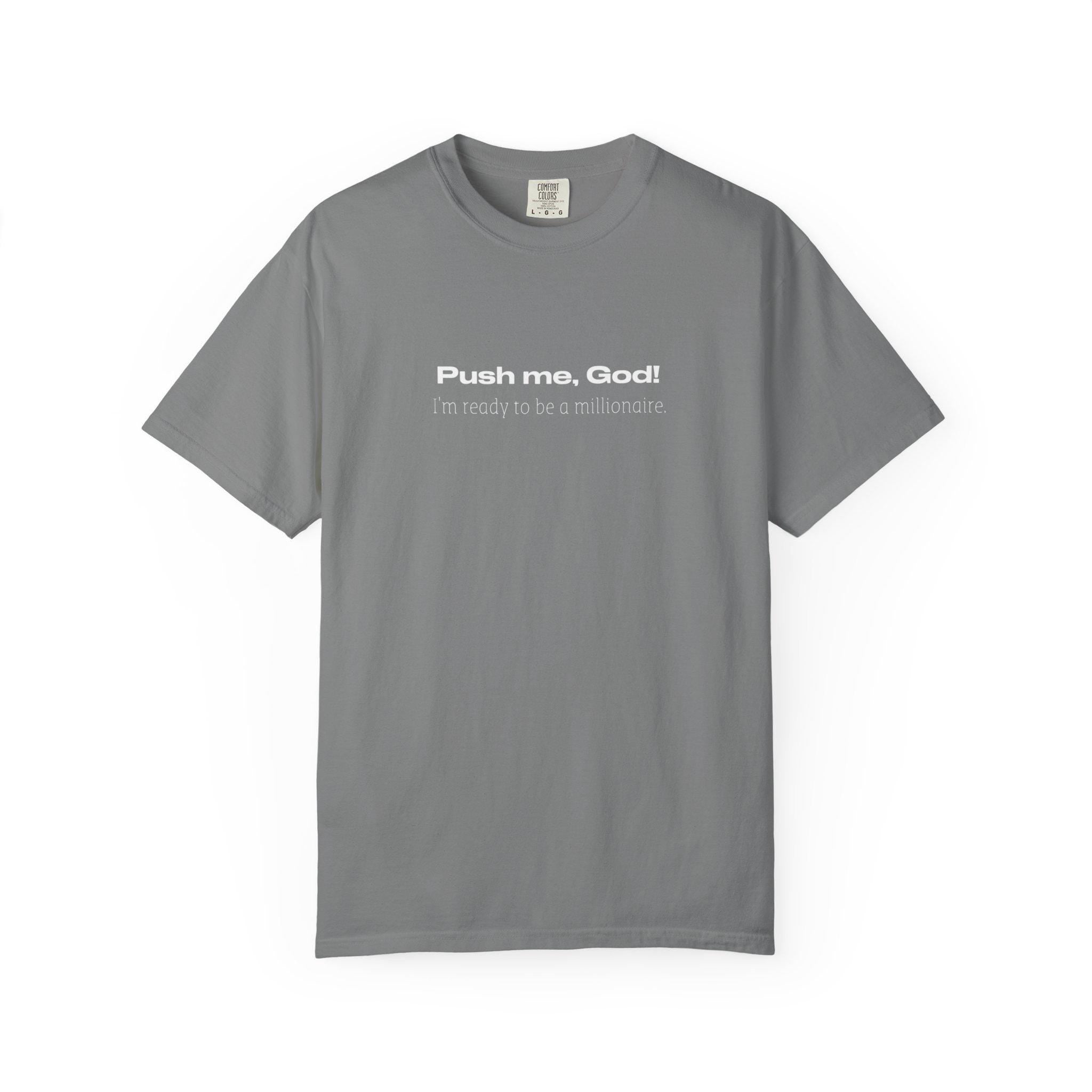 Push me, God! T-shirt | Christian faith quote tee