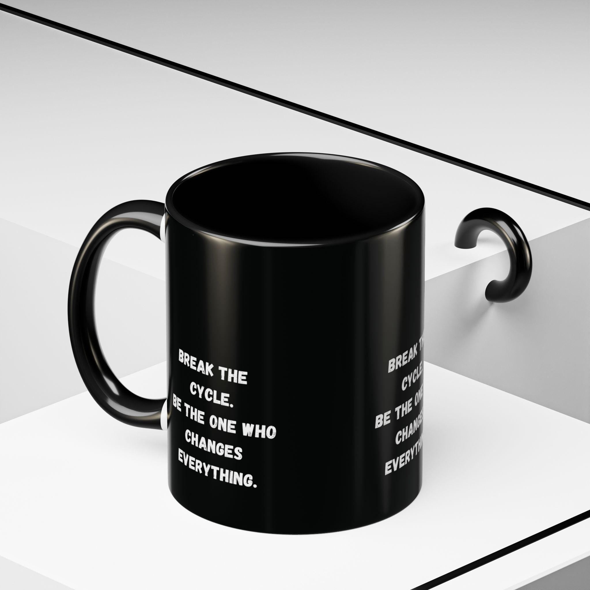 Break the Cycle Inspirational Quote Mug | Accent Coffee Mug 11oz 15oz