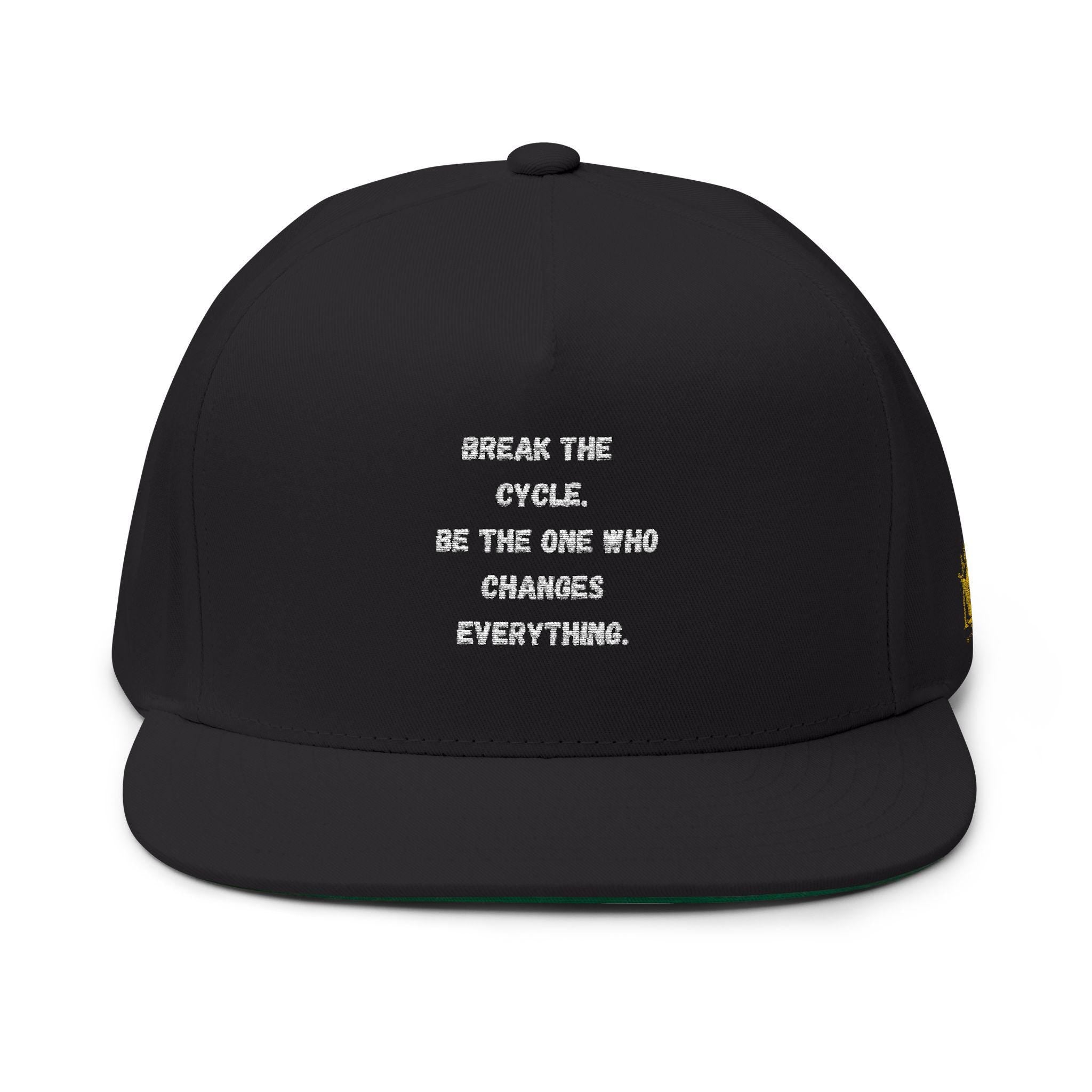 Break the Cycle Embroidered Flat Bill Cap | Inspirational Quote Snapback