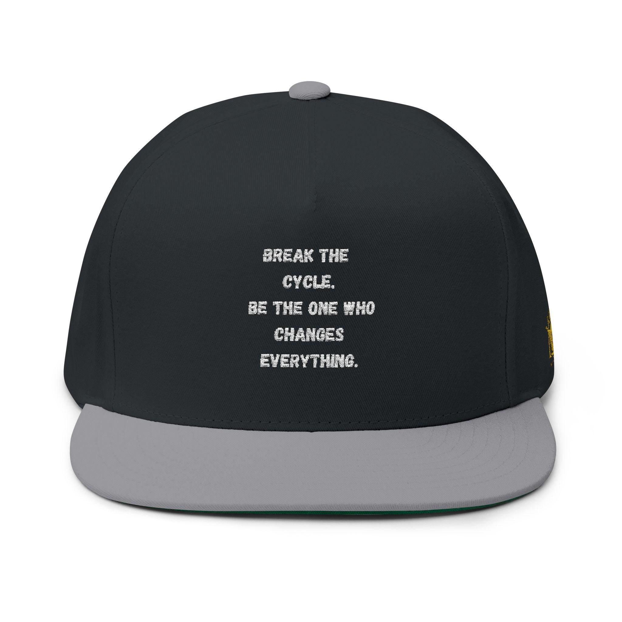 Break the Cycle Embroidered Flat Bill Cap | Inspirational Quote Snapback