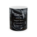 Motivational Quote Mug | Work Until You No Longer Have To Introduce Yourself Ceramic Mug